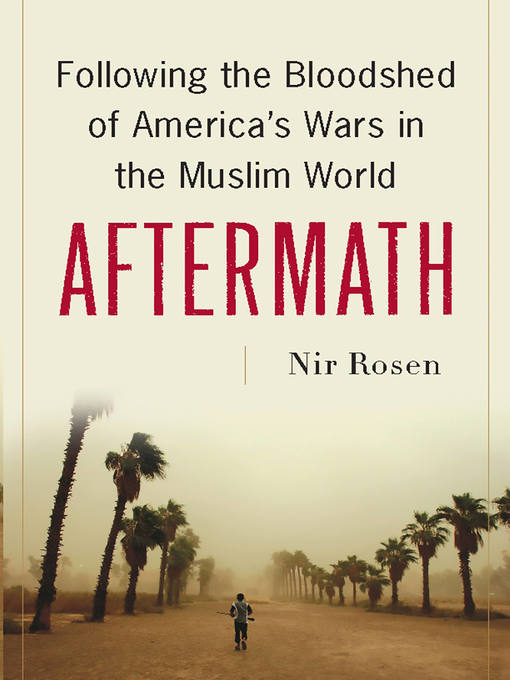 Title details for Aftermath by Nir Rosen - Available